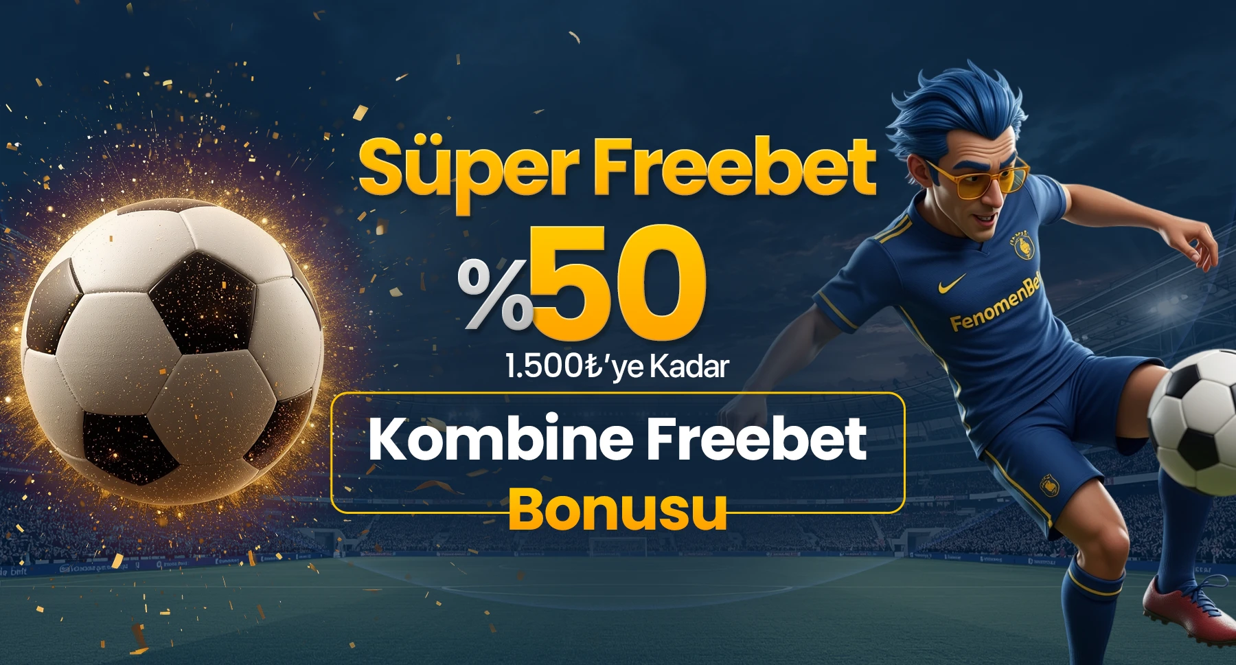 FenomenBet’te spor oyuncularına özel %50 Freebet Bonusu fırsatı, 1.500 TL’ye kadar!
